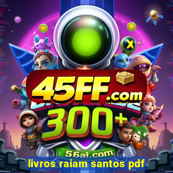 livros raiam santos pdf